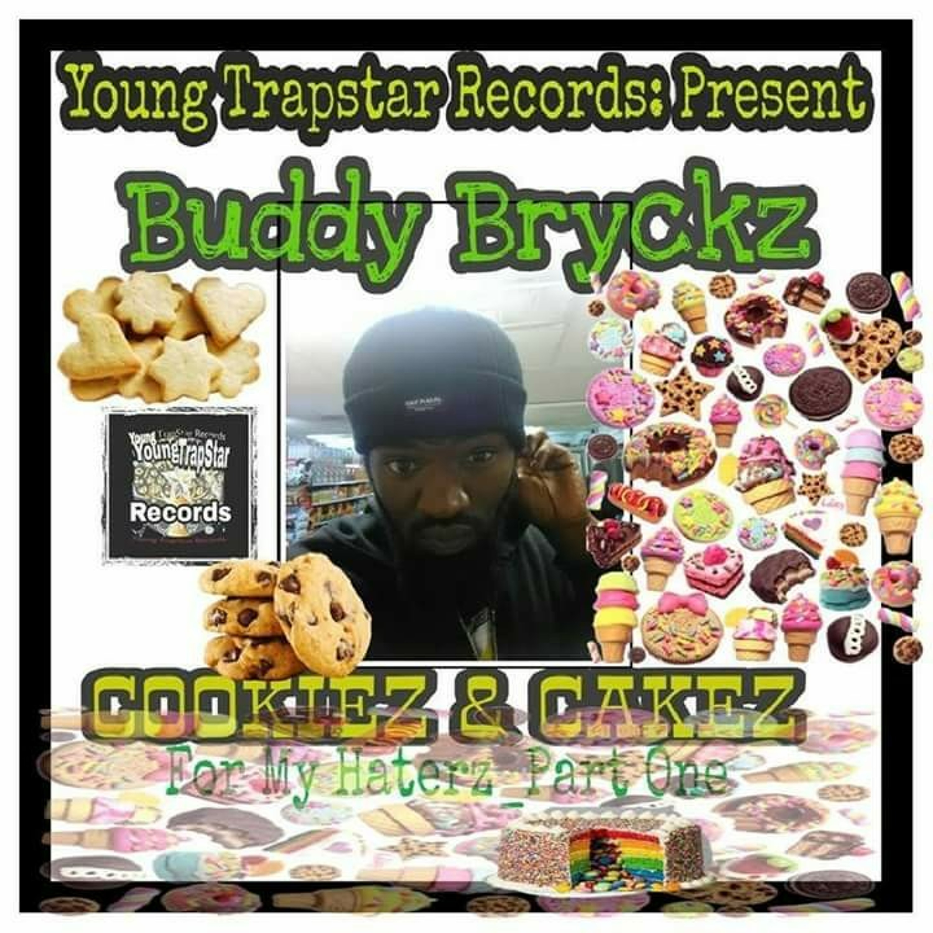 Cookiez and Cakez ( Prod.Superstar O)-Buddy Bryckz episode artwork
