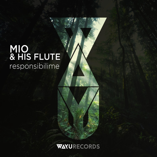 Mio & His Flute - Responsibilime (Pandhora Remix) [Wayu Records]