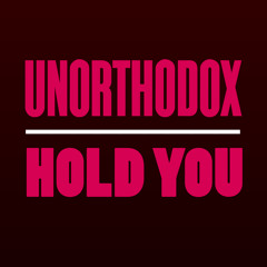 Unorthodox - Hold You (Extended Mix)