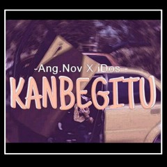 Ang Nov X iDos - KANBEGITU (Diss Track)