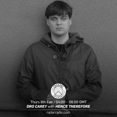 Hence Therefore mix for Dro Carey // Radar Radio