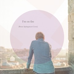 I'm on fire (feat. Birte; Original by Bruce Springsteen)