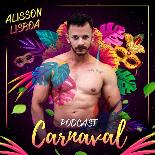 DJ ALISSON LISBOA - PODCAST CARNAVAL 2K18