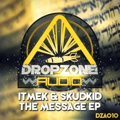 Itmek & Skudkid - The Message Ep (OUT NOW)