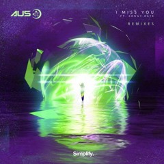 Au5 - I Miss You Feat. Kenny Raye (Mr. Bill Remix)