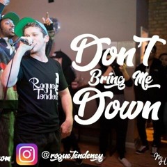Rogue Tendency-Don't Bring Me Down (Prod. By Kajmir Beats)