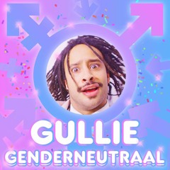 Gullie - Genderneutraal (Cuzii & Tacit Bootleg)