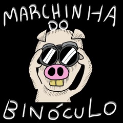 Marchinha do Binóculo