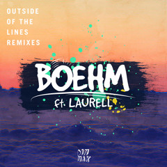 Outside of the Lines (feat. Laurell) [Boehm VIP]