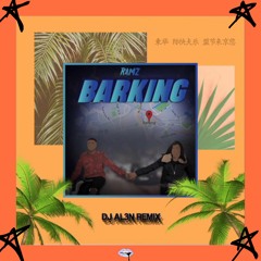 Ramz - Barking (DJ AL3N Remix)