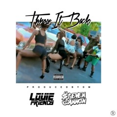 Louie&Friends x $teven Cannon - Throw It Back