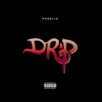 Phoelix - Drip