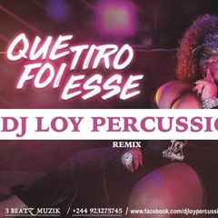 Jojo Maronttinni - Que tiro foi esse(Dj Loy Percussion Remix)Afro Lob