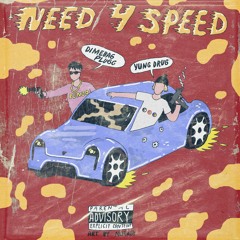 Need For Speed (ft. Dimebag Plugg)