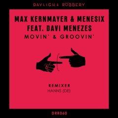 Max Kernmayer & Menesix - Movin' & Groovin' (Original Mix) [DRR060]