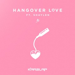 Hangover Love (feat. Shaylen)