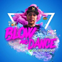 BLOW AND DANCE (MIXED BY PABLO ARIAS)