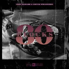 Joey Bada$$ x Chuck Strangers - "80 Blocks" (Prod. By Chuck Strangers)