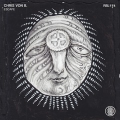 Chris von B. - Escape [RBL114]