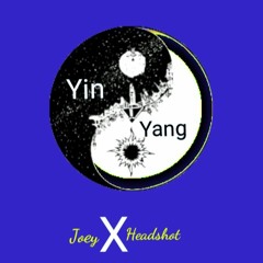 Headshot ft Joey - Yin and Yang