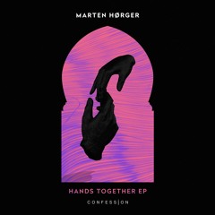 MARTEN HØRGER - Hands Together