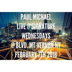 LIVE AT SIGNATURE WEDNESDAYS AT BLVD IN NY - FEB 7