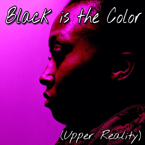 Stream Black is the Color - Nina Simone Cover by Upper Reality | Listen ...
