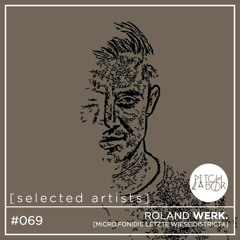 [selected artists] #069 - Roland Werk | Micro.fon, Die letzte Wiese, District4