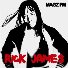 Magz FM mixtape: RIck James