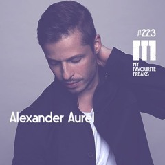 My Favourite Freaks Podcast #223 Alexander Aurel