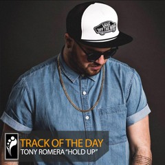 Track of the Day: Tony Romera “Hold Up”