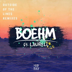 Boehm - Outside Of The Lines (Not Your Dope Remix)