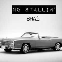 No Stallin'