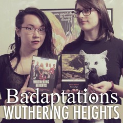 MTV Wuthering Heights - Badaptations (Chapter 8)