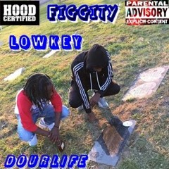 LowKey Ft DourLife - Figgity (Mixed By TopFlightStudios)