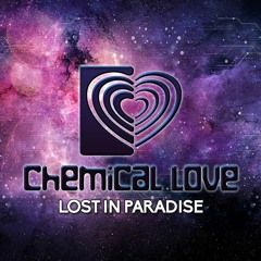CHEMICAL LOVE - Lost In Paradise