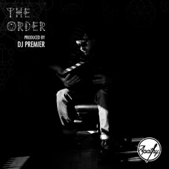 The Order (prod. by DJ Premier) *The Widow's Son Has Arrived!