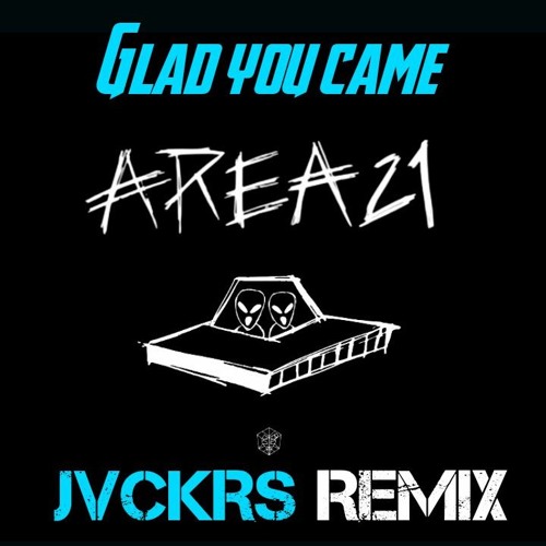 JVCKRS - AREA21 - Glad You Came (JVCKRS Remix) | Spinnin' Records