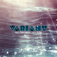 Dj Variant - All Original Mix 2018