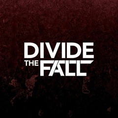 "Our Existence" - Divide The Fall - 2018 - Mi/Ma