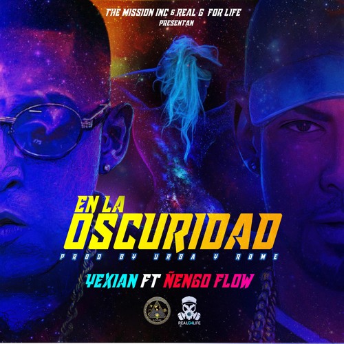 Yexian Ft Ñengo Flow - En La Oscuridad
