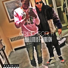 Rah Lito x T-Foriegn - Grind For It