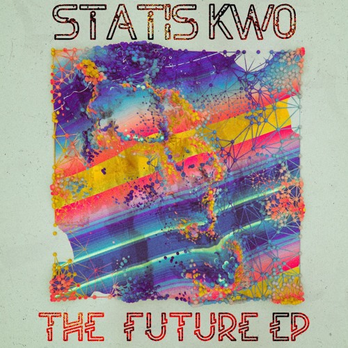 Stream The Future by Statis Kwo | Listen online for free on SoundCloud