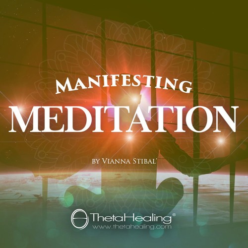 ThetaHealing Meditation - Manifesting Meditation