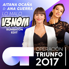 Aitana & Ana Guerra - Lo Malo (V3NOM Rumbaton edit)