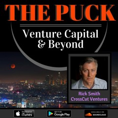 Episode 3: Rick Smith from CrossCut Ventures