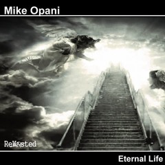 Mike Opani - Eternal Life (Steve Shaden Remix) [REWASTED]