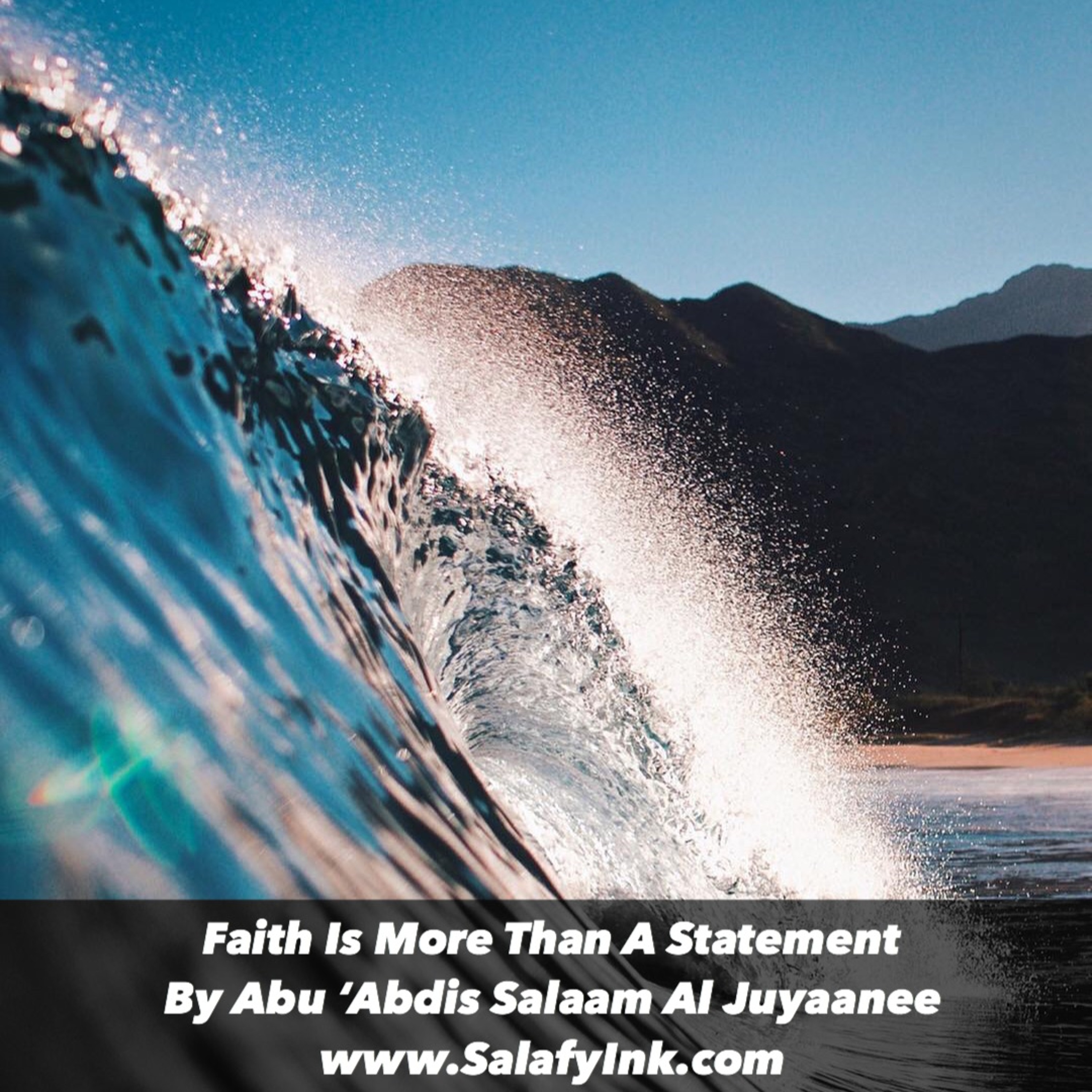 Faith Is More Than A Statement By Abu ‘Abdis Salaam Siddiq Al Juyaanee episode artwork