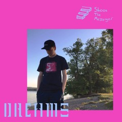 Dreams - Shoot The Messenger