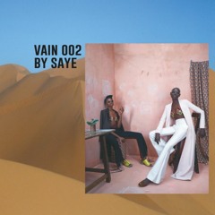 VAIN 002 by SAYE